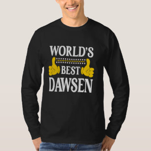 Dawsen Persönlicher Name Funny First Name World's T-Shirt