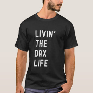 Dax lebt das Dax-Leben Name lustig T-Shirt