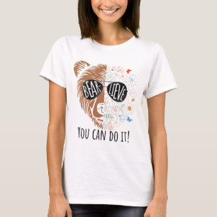Day Bear glauben, Sie können es Niedlich Lehrer Ze T-Shirt