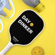 Day Dinker Custom Text Name Funny