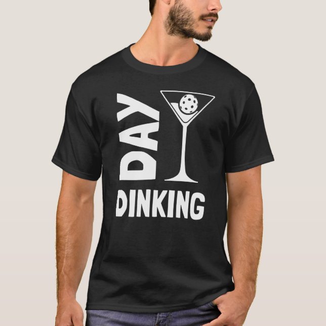 Day Dinking Martini Pickleball 1 T-Shirt (Vorderseite)