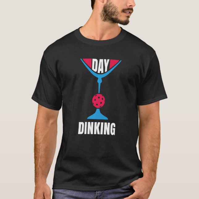 Day Dinking Martini Pickleball 4 T-Shirt (Vorderseite)