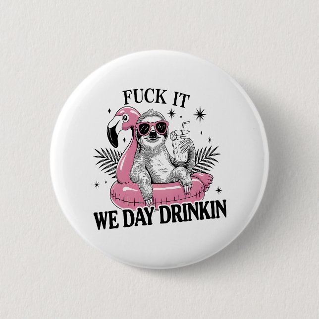 Day drinkin Sloth Button (Vorderseite)