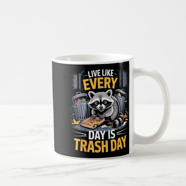 Day Is Trash Day Raccoon Lover Trashed Racoon Anim Kaffeetasse (Rechts)