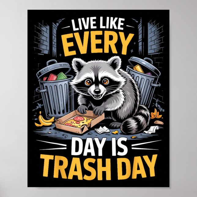 Day Is Trash Day Raccoon Lover Trashed Racoon Anim Poster (Vorne)
