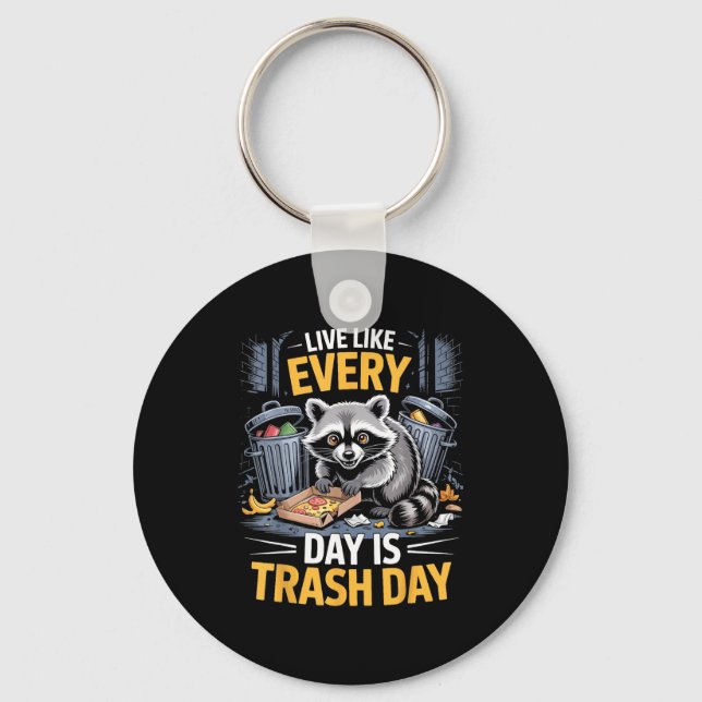 Day Is Trash Day Raccoon Lover Trashed Racoon Anim Schlüsselanhänger (Vorderseite)