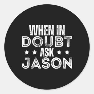 Day Jason Name Personalisiert Jason Joke Runder Aufkleber