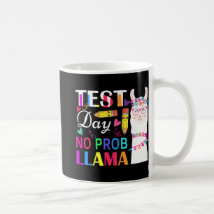 Day No Prob Llama Funny Teacher Testing 2 Kaffeetasse