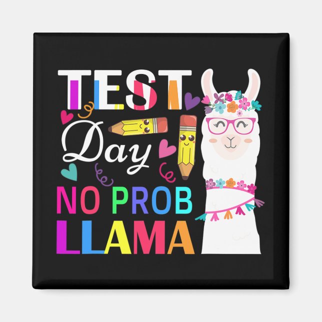 Day No Prob Llama Funny Teacher Testing 2 Magnet (Vorne)