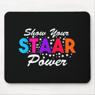 Day Show Your Staar Power Student Lehrer Mousepad