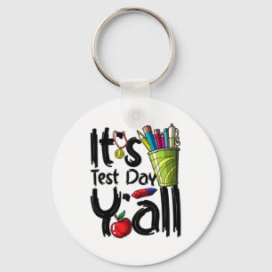 Day Teacher Es ist Test Day Yall Wertschätzung Zeu Schlüsselanhänger