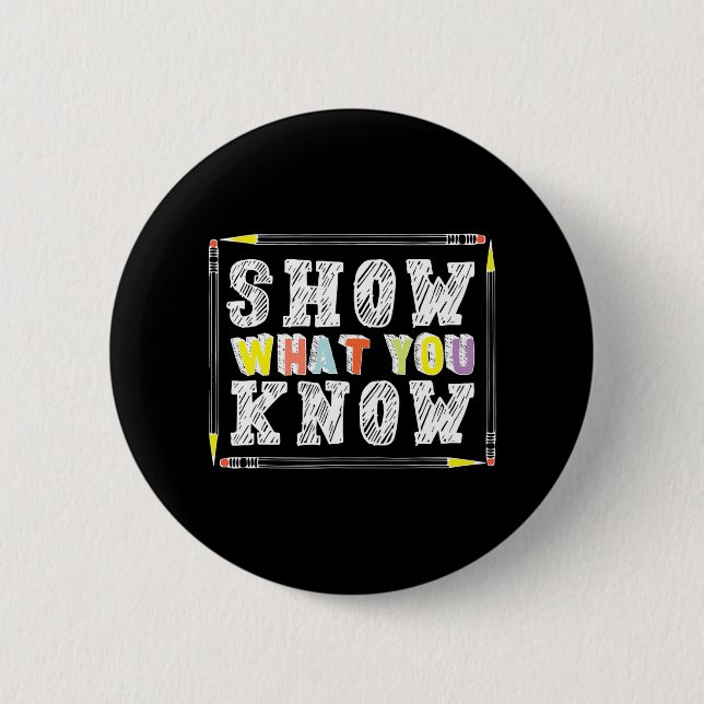 Day Teacher Shirt Show What You Know Funny Exight Button (Vorderseite)