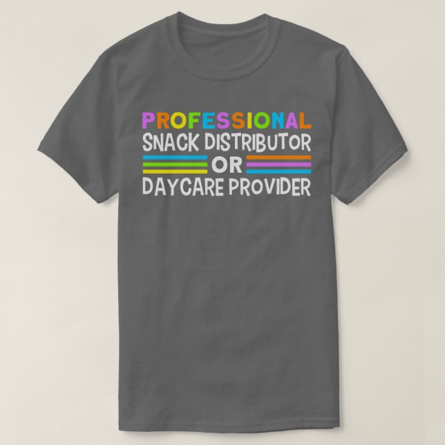 Daycare Beruflich Snack Distributor Kinderbetreuun T-Shirt (Design vorne)