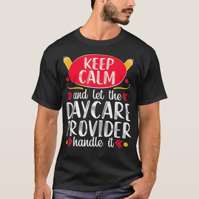 Daycare Provider Funny Childcare Teacher Gift T-Shirt (Vorderseite)
