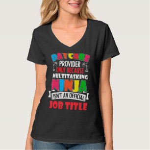 Daycare Provider Nur Daycare-Mitarbeiter T-Shirt