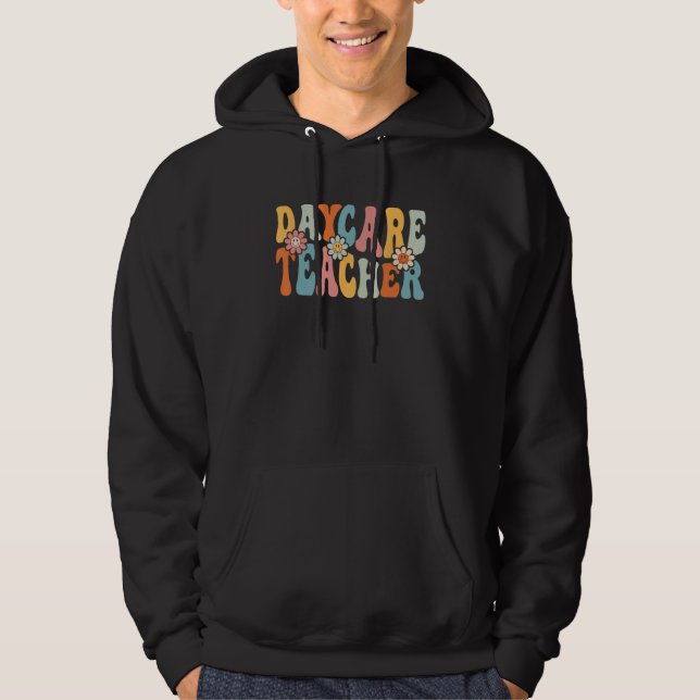 Daycare Teacher   Back To School Teachers Students Hoodie (Vorderseite)