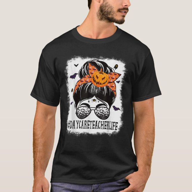 Daycare Teacher Messy Bun Spooky Pumpkin Orange Ha T-Shirt (Vorderseite)
