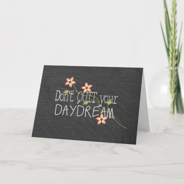Daydream Quote auf Tafeln Karte (Vorderseite)