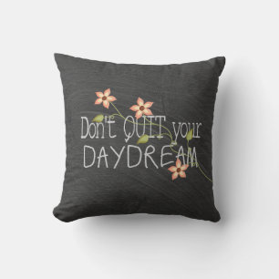 Daydream-Zitat auf der Tafel Kissen