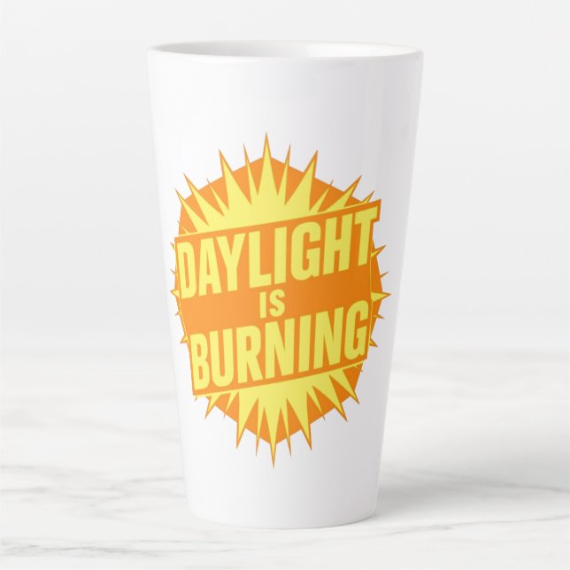 Daylight Is Burning Milchtasse (Vorderseite)