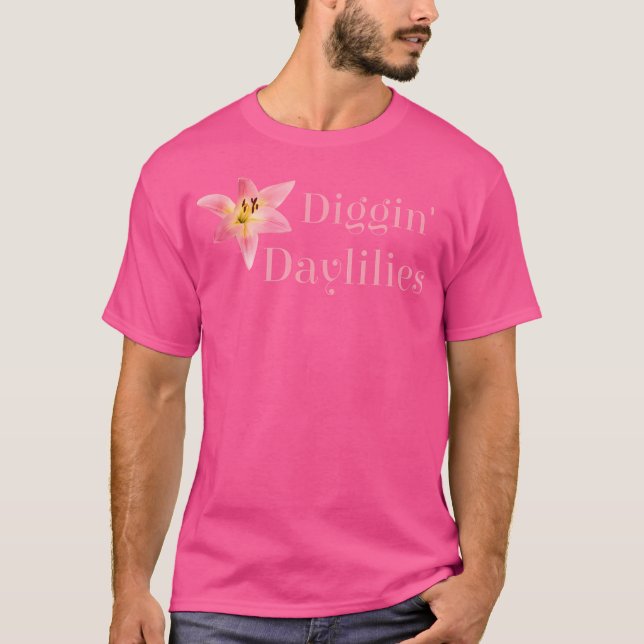 Daylilies Flower Lovers Digging Daylilies Funny Ga T-Shirt (Vorderseite)