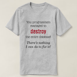 DB Admin: "Es gibt nichts, was ich tun kann, um es T-Shirt