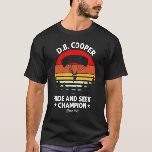 DB Cooper verbirgt sich und sucht den Weltmeister T-Shirt