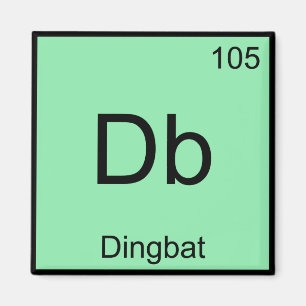 Db - Dingbat Chemistry Element Symbol Funny T-Shir Magnet