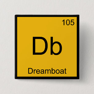 Db - Dreamboat Chemistry Element Symbol Funny T-Sh Button