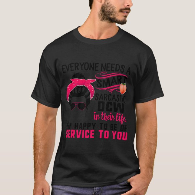 DCW Nurse Smart Sarcastic Messy Bun Nurses Week T-Shirt (Vorderseite)