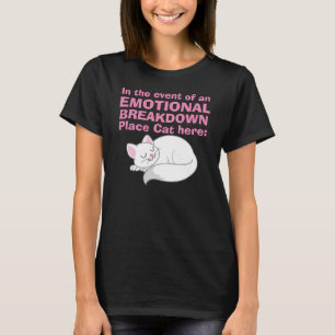 De panne émotive d'endroit de chat T-shirt ici