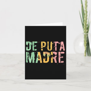 De Puta Madre Funny Spanish Español Hispanic Latin Karte
