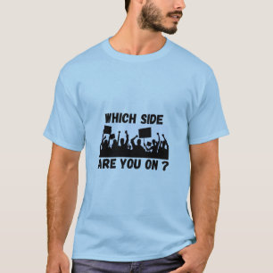 De quel côté es-tu ? T-shirts