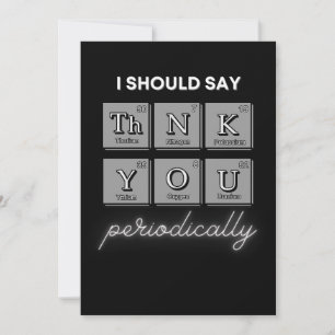 De Remerciements Carte "Je devrais dire TheNK YOU périodiquement"