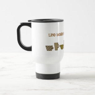 De Voyage La vie commence après le café Travel Commuter Mug