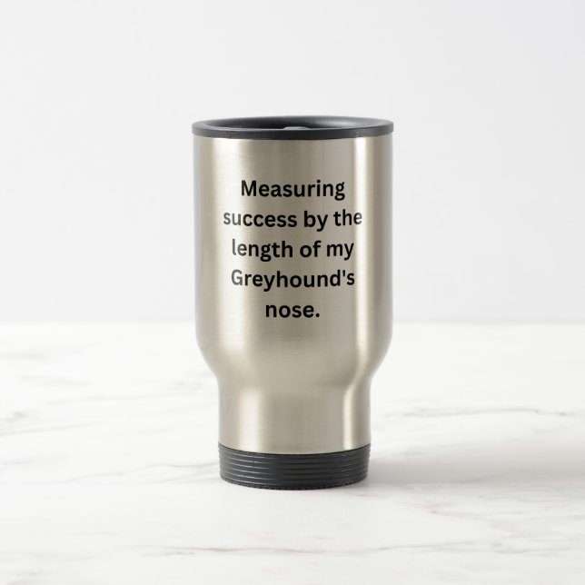 De Voyage Mug Greyhound amusant - Mesurer le succès (Centre)