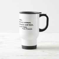 Pape Francis Quote Mug