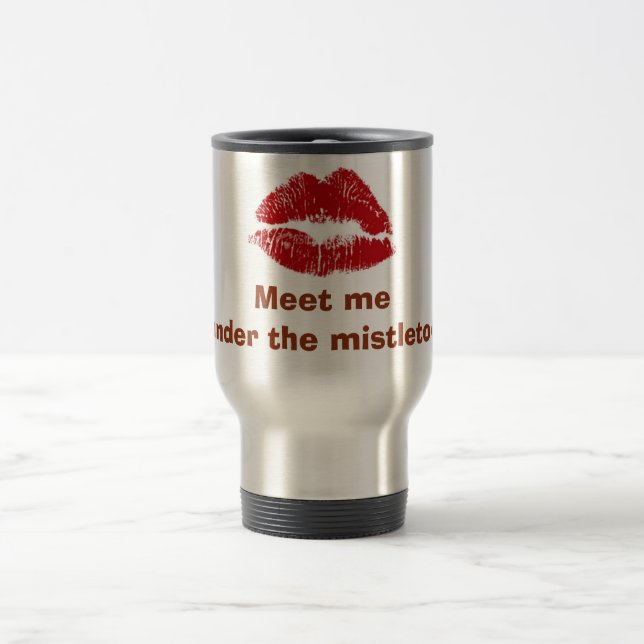 DE VOYAGE RUBY LIPS= "RENCONTREZ-MOI SOUS LA MUG MISTLETOE" (Centre)