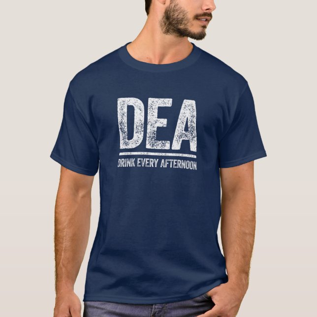 DEA Drink Jeden Nachmittag trinken T-Shirt (Vorderseite)