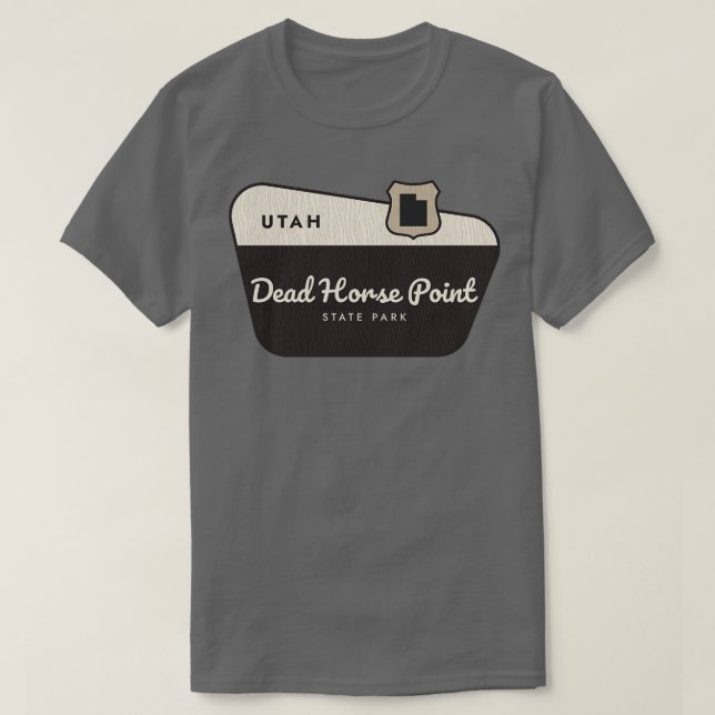 Dead Horse Point Staat Park Utah Begrüßungszeichen T-Shirt (Design vorne)