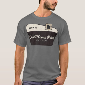 Dead Horse Point Staat Park Utah Begrüßungszeichen T-Shirt
