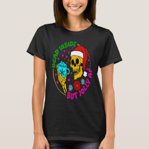 Dead Inside Aber Jolly AF Santa Skeleton Kaffee Ch T-Shirt