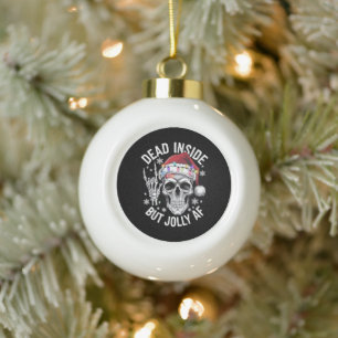 Dead Inside Aber Jolly AF Weihnachtsgeschenk Skele Keramik Kugel-Ornament