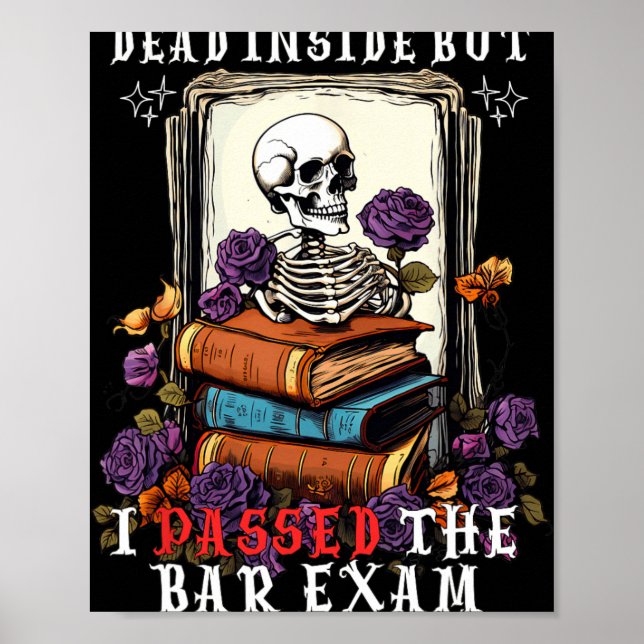 Dead Inside But I Ped The Bar Exam Funny New Lawye Poster (Vorne)