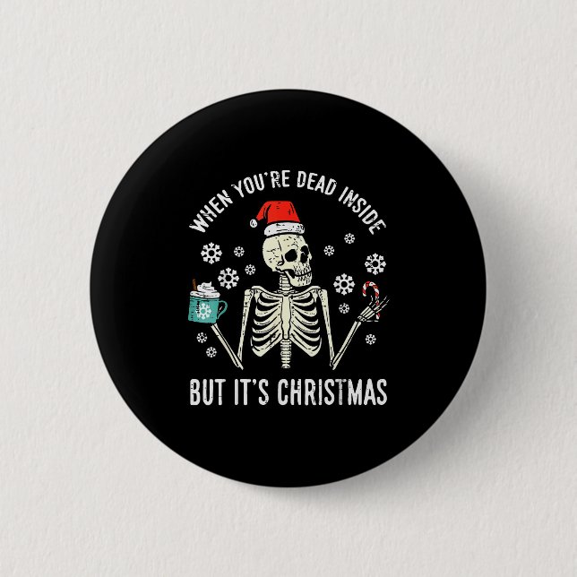 Dead Inside But Its Christmas Skeleton Coffee Xmas Button (Vorderseite)