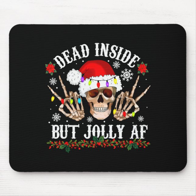 Dead Inside But Jolly Af Funny Christmas Funny Sku Mousepad (Vorne)