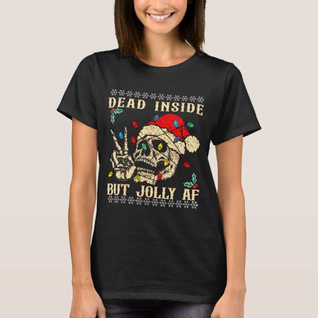 Dead Inside But Jolly Af Funny Skeleton Santa Hat  T-Shirt (Vorderseite)