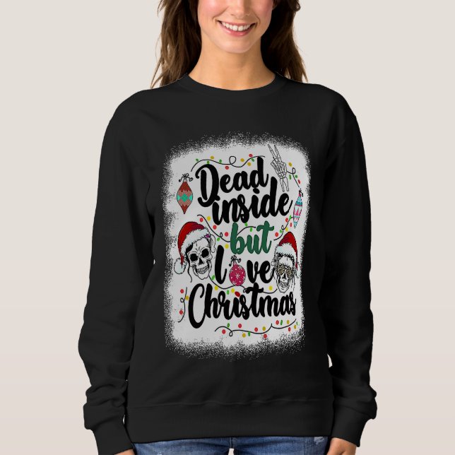 Dead Inside But Love Christmas Messy Bun Skeleton  Sweatshirt (Vorderseite)
