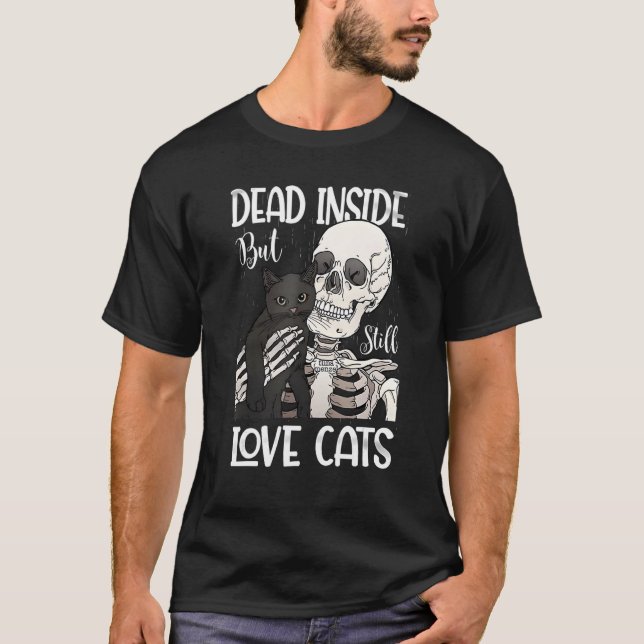 Dead Inside But Still Love Black Cat  Skeleton T-Shirt (Vorderseite)