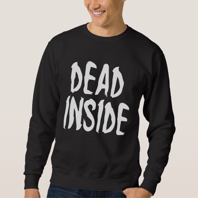 Dead Inside  Ironic Skeleton Ghost Dark Sunshine P Sweatshirt (Vorderseite)